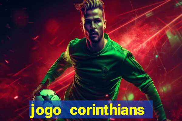 jogo corinthians hoje futemax